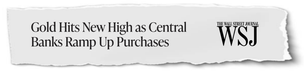 news headline Wall Street Journal about central banks buying gold sending price to record high